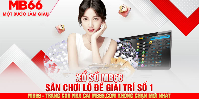 Giới thiệu game xổ số trực tuyến tại nhà cái MB66