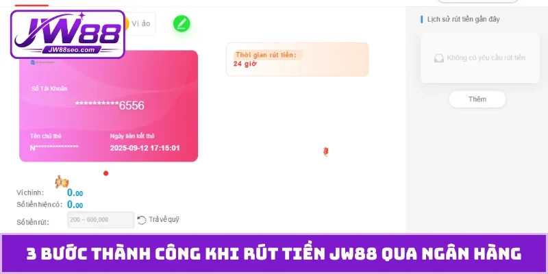 3 bước thành công khi rút tiền JW88 qua ngân hàng