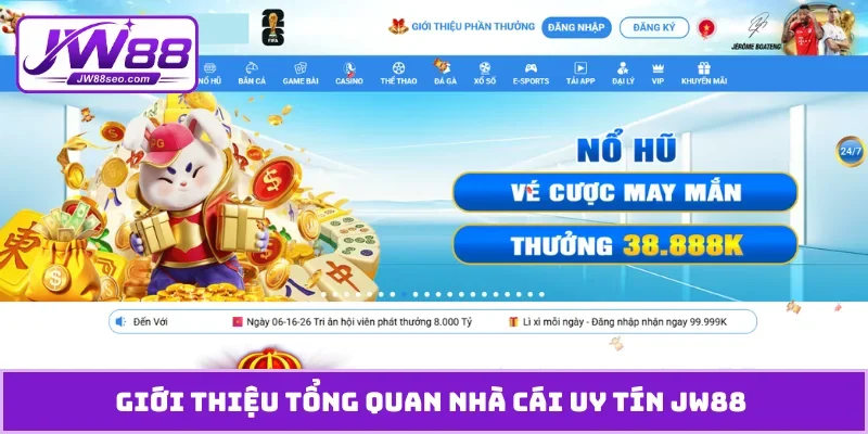 Giới thiệu tổng quan nhà cái uy tín JW88