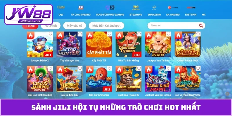 Sảnh JILI hội tụ những trò chơi hot nhất