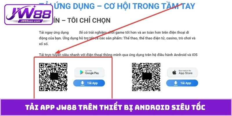 Tải app JW88 trên thiết bị Android siêu tốc